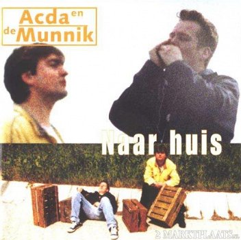 Acda En De Munnik - Naar Huis - 1