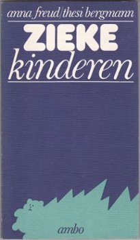 Anna Freud, Th. Bergmann: Zieke kinderen - 1