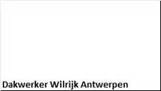Dakwerker Wilrijk Antwerpen