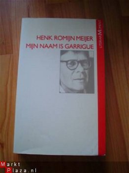 Mijn naam is Garrigue door Henk Romijn Meijer - 1
