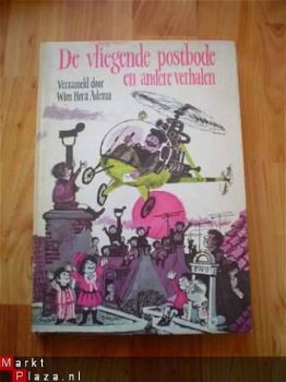De vliegende postbode en andere verhalen door Wim Hora Adema - 1
