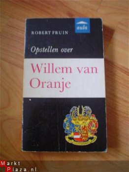 Opstellen over Willem van Oranje door Robert Fruin - 1