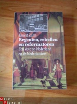 Regenten, rebellen en reformatoren door Ernest Zahn - 1