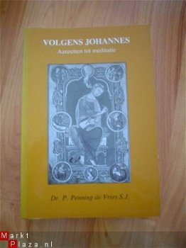 Volgens Johannes door P. Penning de Vries S.J. - 1