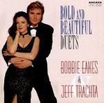 BOBBIE EAKES & JEFF TRACHTA - BOLD AND BEAUTIFUL DUETS (ALBUM) (TV Serie Bold & the Beautiful) - 1