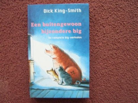 Dick King Smith - Een Buitengewoon Bijzondere Big (Hardcover/Gebonden) - 1