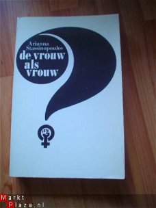 De vrouw als vrouw door Arianna Stassinopoulos