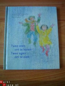 Twee oren om te horen, twee ogen om te zien door P. Klaasse