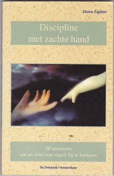 Dwan Lighter: Discipline met zachte hand