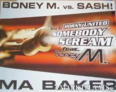 BONEY M. vs. SASH - SOMEBODY SCREAM MA BAKER 4 Track CDSingle - 1