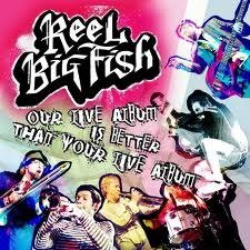 Reel Big Fish - Our Live Album Is Better Than Your Live Album (2 CD) (Nieuw/Gesealed) - 1