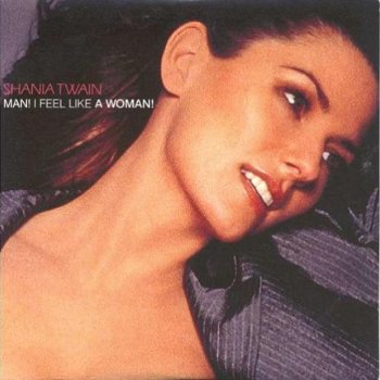 Shania Twain - Man! I Feel Like A Woman! 2 Track CDSingle - 1