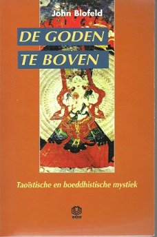 DE GODEN TE BOVEN, taoïstische en boeddhistische mystiek