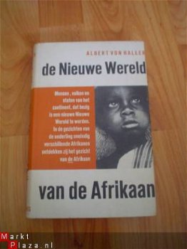 De nieuwe wereld van de Afrikaan door A. von Haller - 1