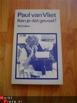 Ken je dat gevoel? door Paul van Vliet - 1