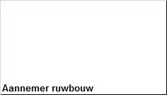 Aannemer ruwbouw - 1