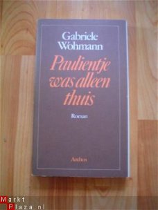 Paulientje was alleen thuis door Gabriele Wohmann