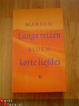 Lange reizen, korte liefdes door Marion Bloem - 1