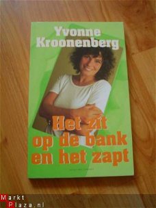 Het zit op de bank en het zapt door Yvonne Kroonenberg