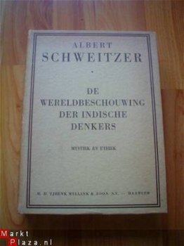 De wereldbeschouwing der Indische denkers door A. Schweitzer - 1