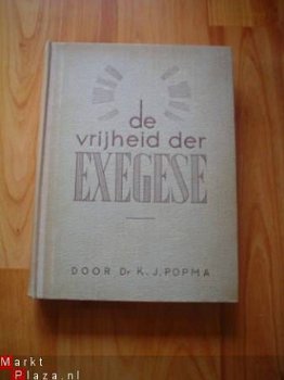 De vrijheid der exegese door dr. K.J. Popma - 1