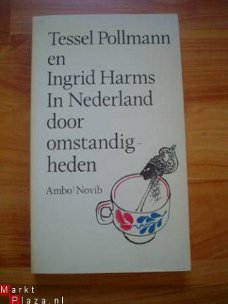 In Nederland door omstandigheden door Pollmann en Harms