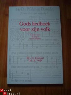 Gods liedboek voor zijn volk door G. Kwakkel en B. Vuijk
