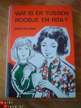 Wat is er tussen Roosje en Rita? door Marian van Bergen - 1