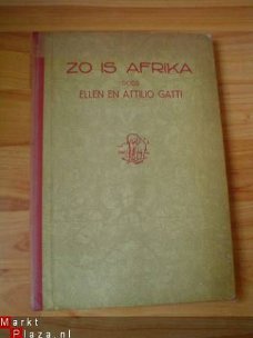 Zo is Afrika door Ellen en Attilio Gatti