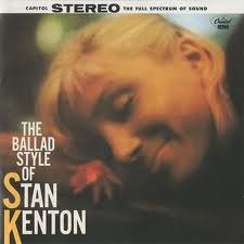 Stan Kenton - The Ballad Style Of Stan Kenton (Nieuw)