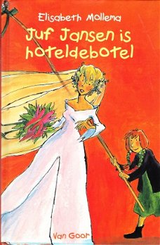 JUF JANSEN IS HOTELDEBOTEL - Elisabeth Mollema - GESIGNEERD