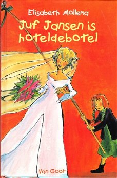 #JUF JANSEN IS HOTELDEBOTEL - Elisabeth Mollema - GESIGNEERD