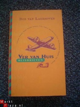Ver van huis, reisbrieven door Bob van Laerhoven - 1