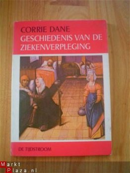 Geschiedenis van de ziekenverpleging door Corrie Dane - 1