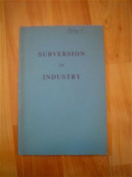 Subversion in industry by The Economic League Ltd. - 1