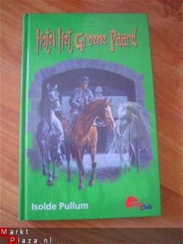 Hotel het groene paard door Isolde Pullum - 1