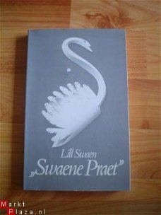Swaene praet door Lill Swaen