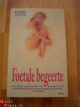 Foetale begeerte door Kathy Lette - 1