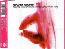 Sub Sub Featuring Melanie Williams - Ain't No Love (Ain't No Use) CDSingle 5 Tracks