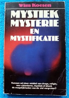 Wim Koesen - Mystiek mysterie en mystificatie