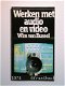 [1978] Werken met audio en video, Bussel v., Het Spectrum. - 1 - Thumbnail