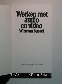 [1978] Werken met audio en video, Bussel v., Het Spectrum. - 2