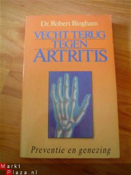 Vecht terug tegen artritis door Robert Bingham - 1