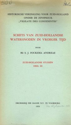 Zuid-Hollandse watersnoden in vroeger tijd(Fockema Andreae).