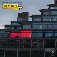 Streets - Computers And Blues (Nieuw) - 1