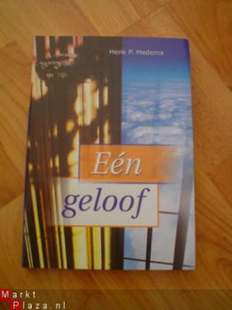 Eén geloof door Henk P. Medema - 1