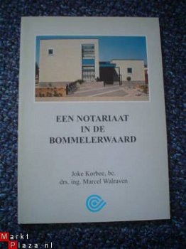 Een notariaat in de Bommelerwaard door J. Korbee e.a. - 1