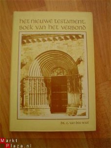 Het nieuwe testament: boek van het verbond door C. v/d Waal