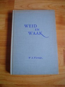 Weid en waak door W.A. Wiersinga