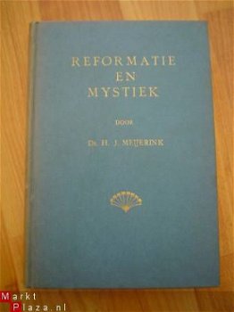 Reformatie en mystiek door ds H.J. Meijerink - 1